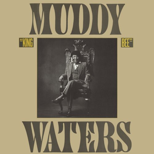 Muddy Waters - King Bee