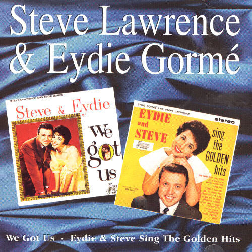 Steve Lawrence / Eydie Gorme - We Got Us / Eydie & Steve Sing The Golden Hits