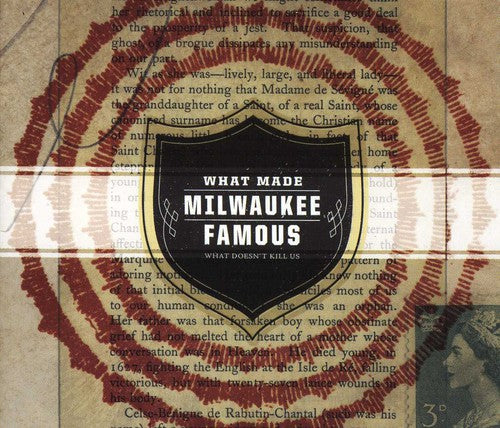 What Made Milwaukee Famous - What Doesn't Kill Us