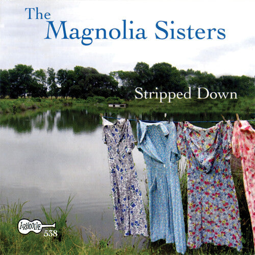 Magnolia Sisters (Ann Savoy & Jane Vidri - Stripped Down