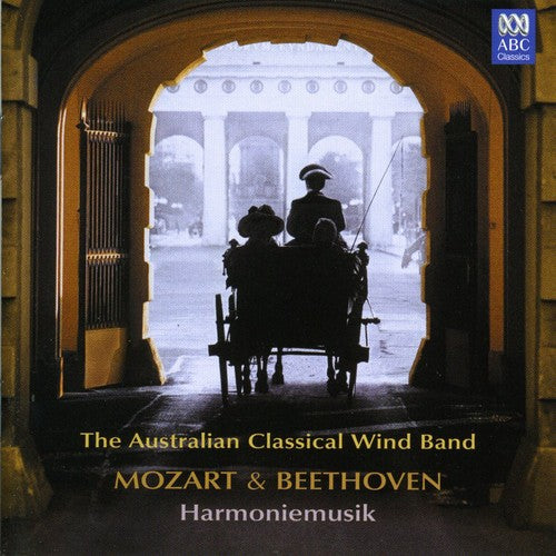 Mozart/ Australian Classical Wind Band - Mozart & Beethoven