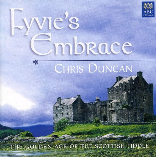 Chris Duncan - Fyvie's Embrace