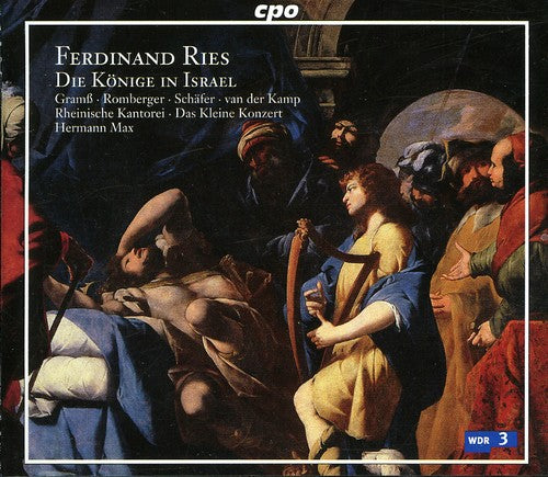 Ries/ Rheinische Kantorei/ Max - Die Konige in Israel