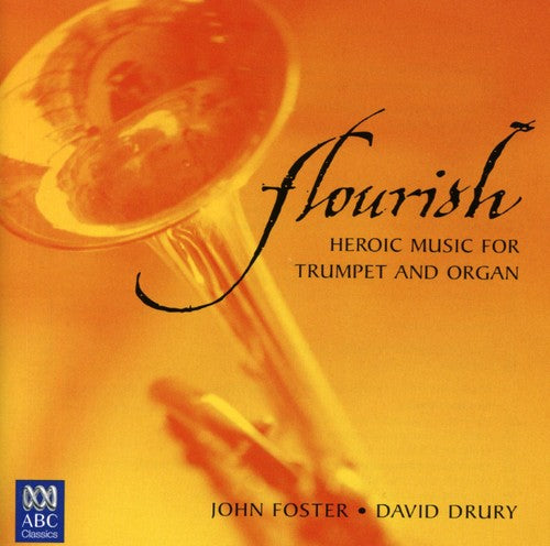 John Foster / David Drury - Flourish: Heroic Music from Trumpet & Organ