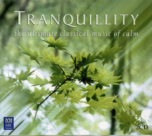 Stanhope/ Tasmanian Symp Orch - Tranquility: Ultimate Classical Music of Calm