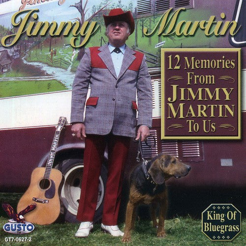 Jimmy Martin - 12 Memories from Jimmy Martin to Us