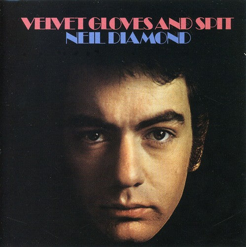 Neil Diamond - Velvet Gloves & Spit