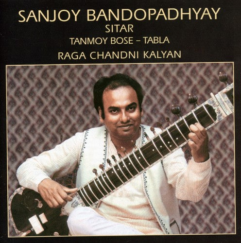 Sanjoy Bandopadhyaya - Raga Chandni Kalyan