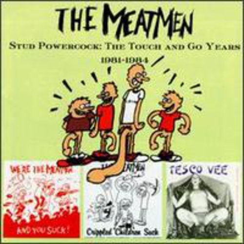 Meatmen - Stud Powercock: Touch & Go Years