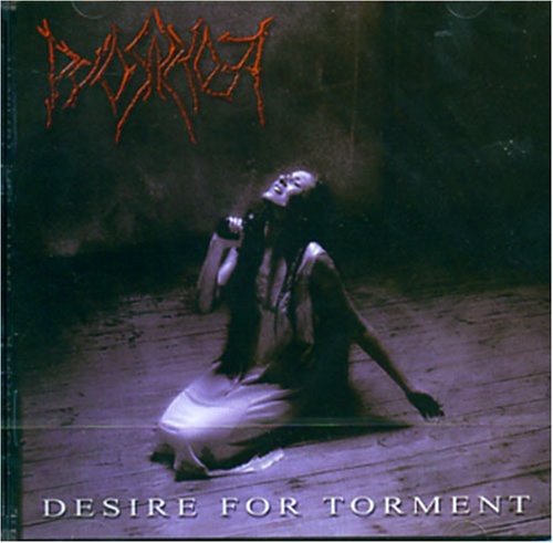 Pyorrhoea - Desire for Torment