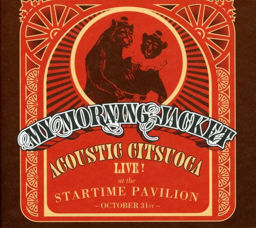 My Morning Jacket - Acoustic Citsuoca