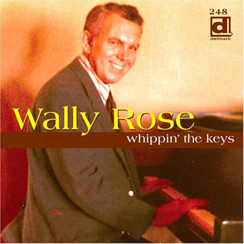 Wally Rose - Whippin the Keys