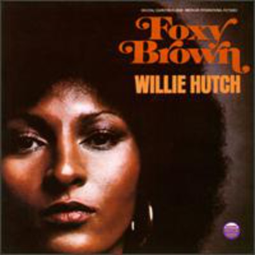 Willie Hutch - Foxy Brown (Original Soundtrack)