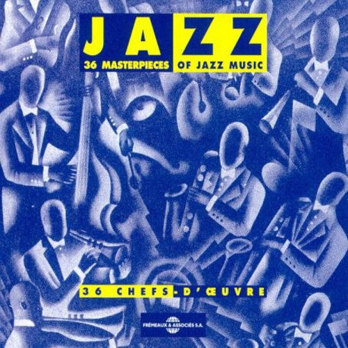 Jazz 36 Chefs-D'Oeuvre/ Various - D' Ouevre