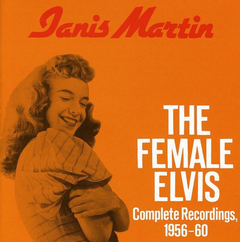 Janis Martin - Female Elvis: Complete Recordings 1956-60