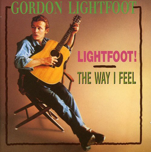 Gordon Lightfoot - I Feel