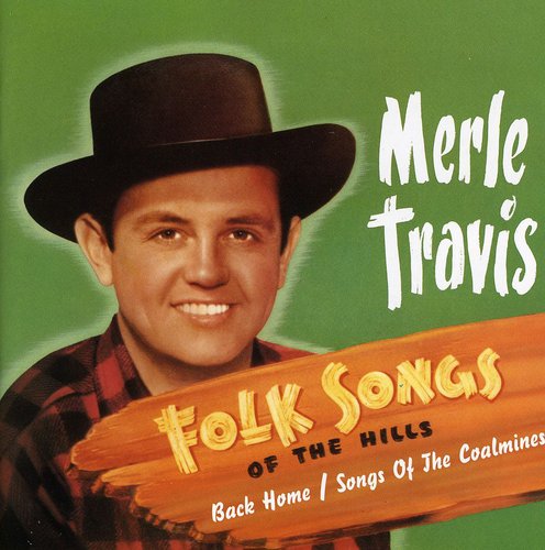 Merle Travis - Folksongs Of The Hills