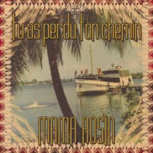 Mama Rosin - Tu As Perdu Ton Chemin