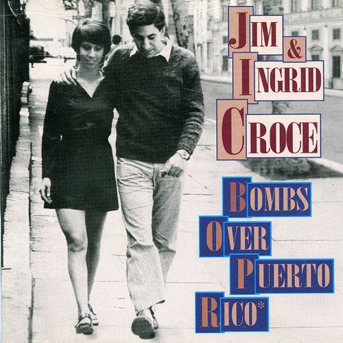 Jim Croce & Ingrid - Bombs Over Puerto Rico