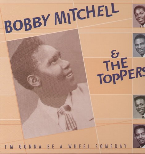 Bobby Mitchell - I'm Gonna Be a Wheel Someday