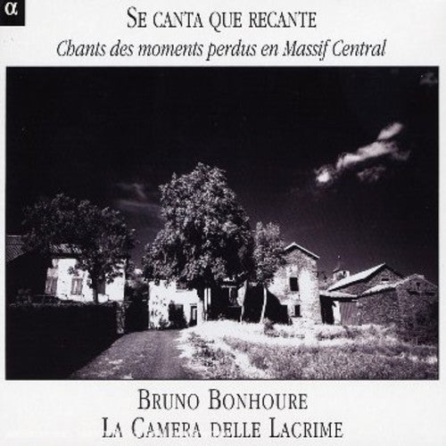 Bonhoure+La Camera Delle Lactime - Chants Des Moments Perdus