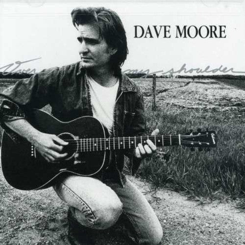 Dave Moore - Over My Shoulder