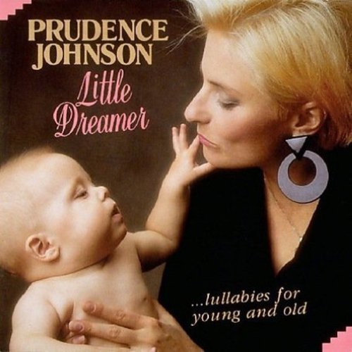 Prudence Johnson - Little Dreamer/Lullabies/Young & Old