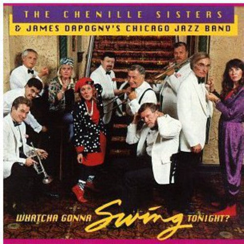 Chenille Sisters - Whatcha Gonna Swing Tonight