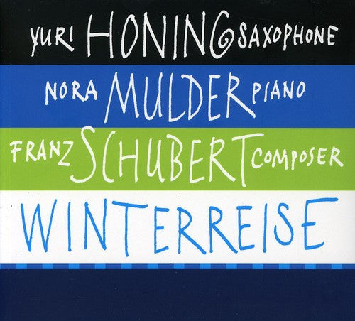 Yuri Honing / Nora Mulder / Franz Schubert - Winterreise