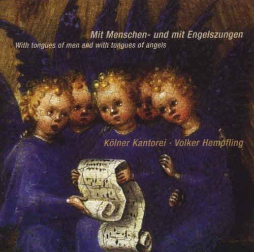Kantorei/ Mendelssohn/ Distler/ Hempfling - With Human Tongues with Tongues of Angels