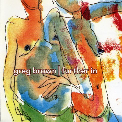 Greg Brown - Further in