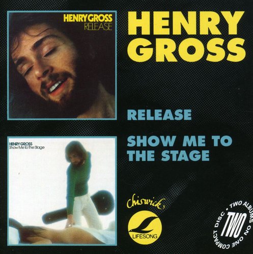Henry Gross - Release / Show Me To The Stage