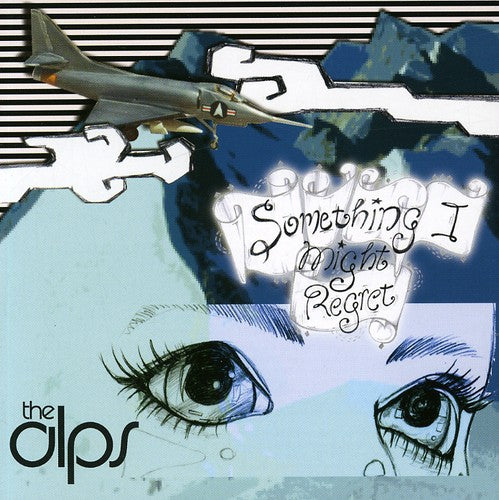 Alps - Something I Might Regret