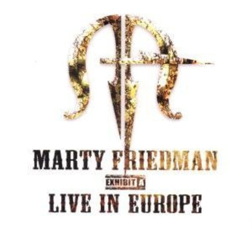 Marty Friedman - Exhibit a: Live in Europe