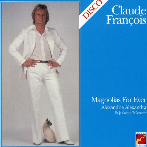 Claude Francois - Magnolias for Ever