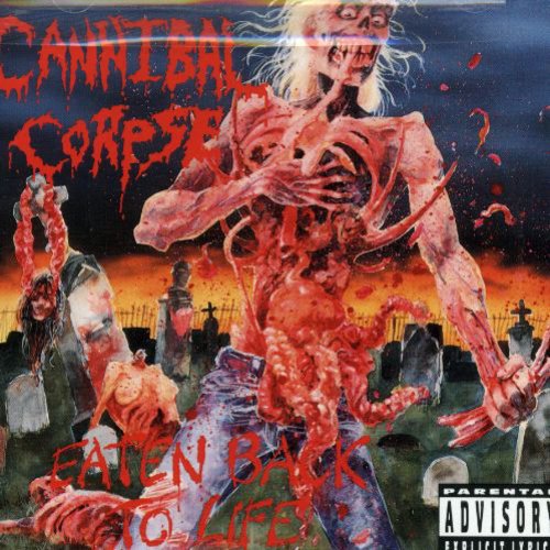 Cannibal Corpse - Eaten Back to Life