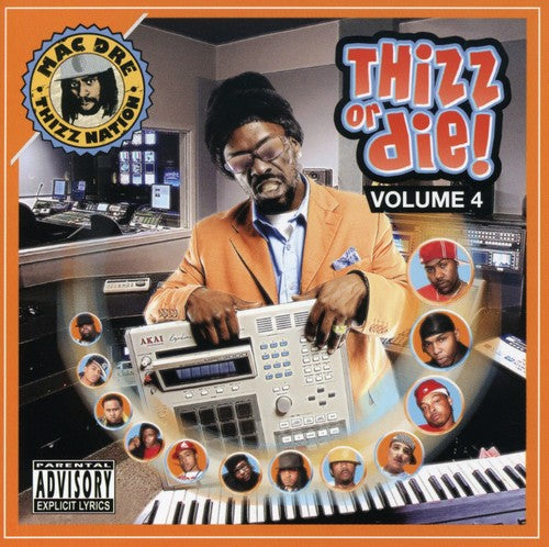 Mac Dre Presents - Thizz Or Die, Vol. 4