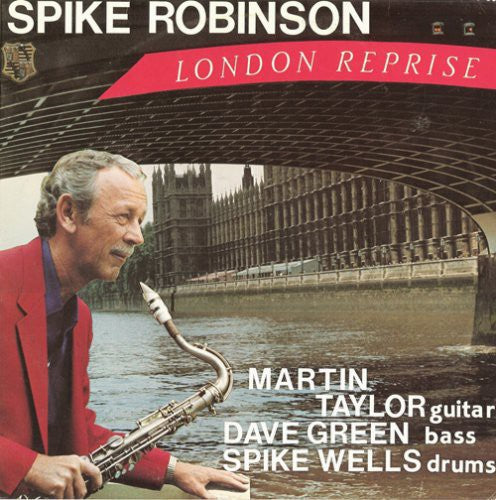 Spike Robinson - London Reprise