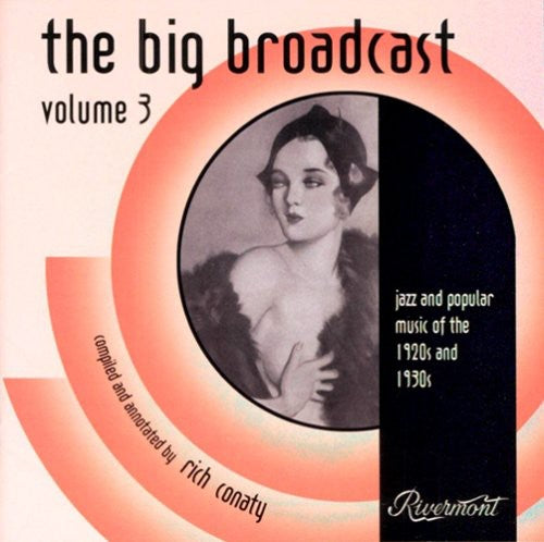 Big Broadcast 3: Jazz & Popular Music/ Various - The Big Broadcast: Jazz and Popular Music 1920's and 1930's, Vol. 3