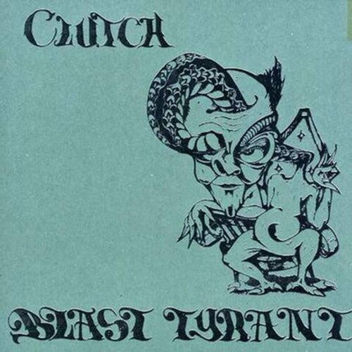Clutch - Blast Tyrant