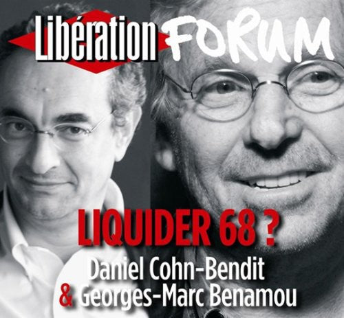Daniel Cohn-Bendit Georges-Marc Benamou - Liquider 68