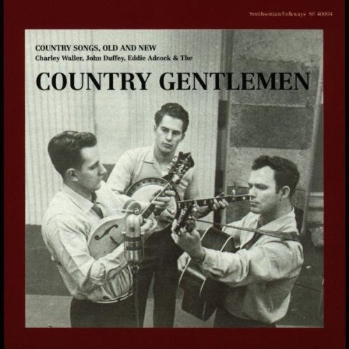 Country Gentlemen - Country Songs Old & New