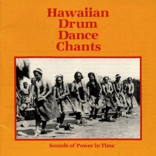 Hawaiian Drum Dance Chants-Power in Time/ Various - Hawaiian Drum Dance Chants-Power in Time / Various