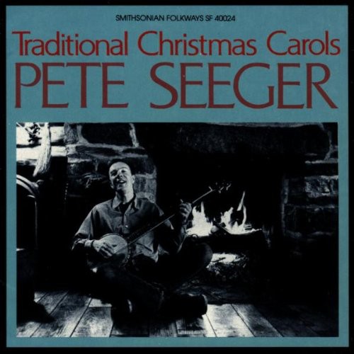 Pete Seeger - Traditional Christmas Carols