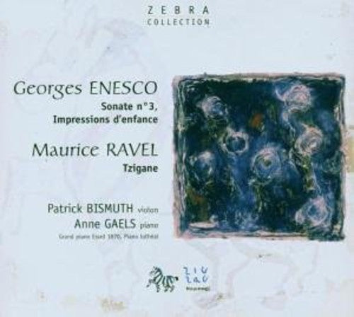 Enescu/ Ravel/ Bismuth - Violin Sonata / Tzigane