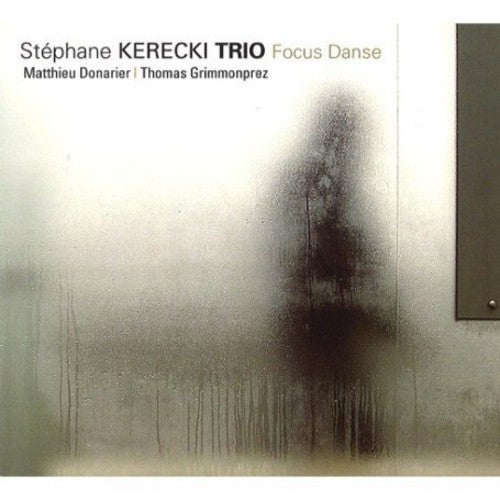 Stephane Kerecki / Matthieu Donarier - Focus Danse