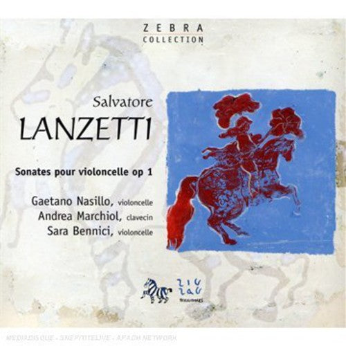 Lanzetti/ Nasillo - Cello Sonatas