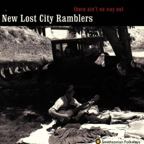 New Lost City Ramblers - There Ain't No Way Out