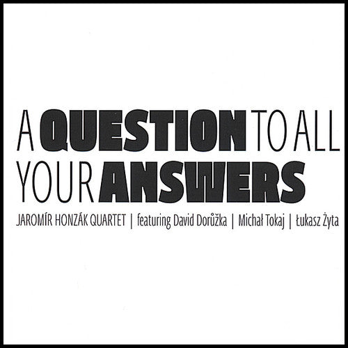 Jaromir Honzak - Question to All Your Answers