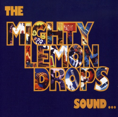 Mighty Lemon Drops - Sound